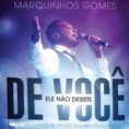 Marquinhos gomes  Ele não Desiste de você